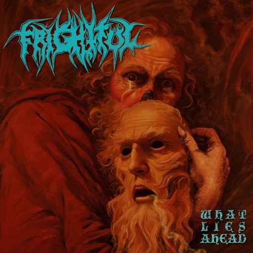 FRIGHTFUL - What Lies Ahead CD